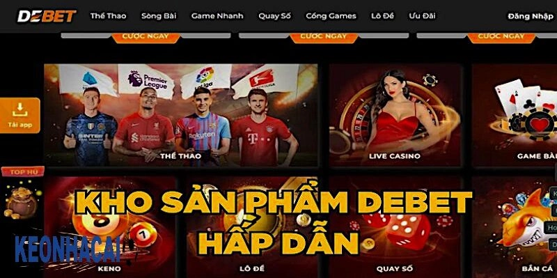 Khám phá DEBET – Nhà cái cá cược online uy tín hàng đầu Khám phá các sản phẩm cá cược đa dạng và hot tại DEBET